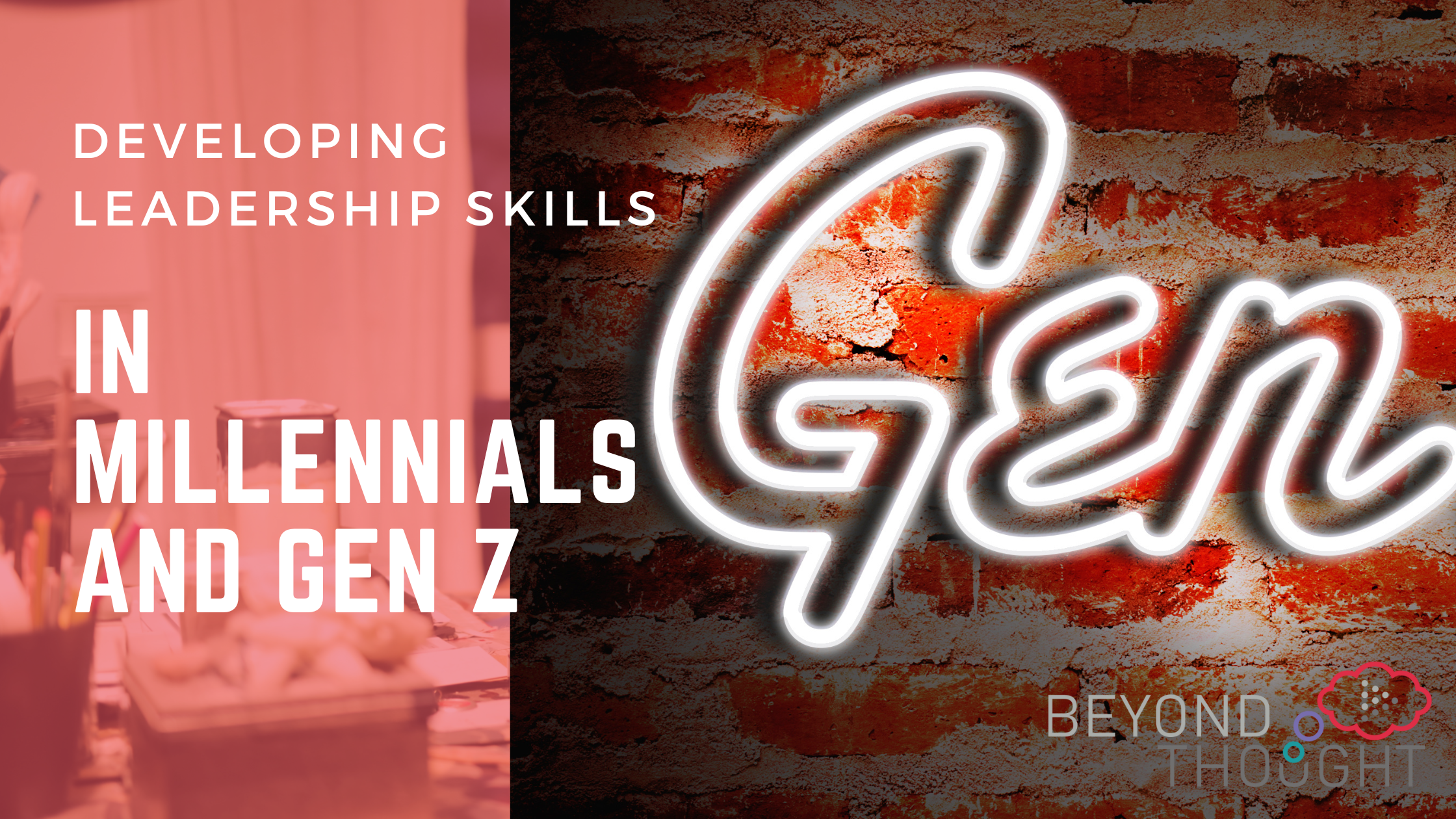 Understanding the Millennial and Gen Z Mindset