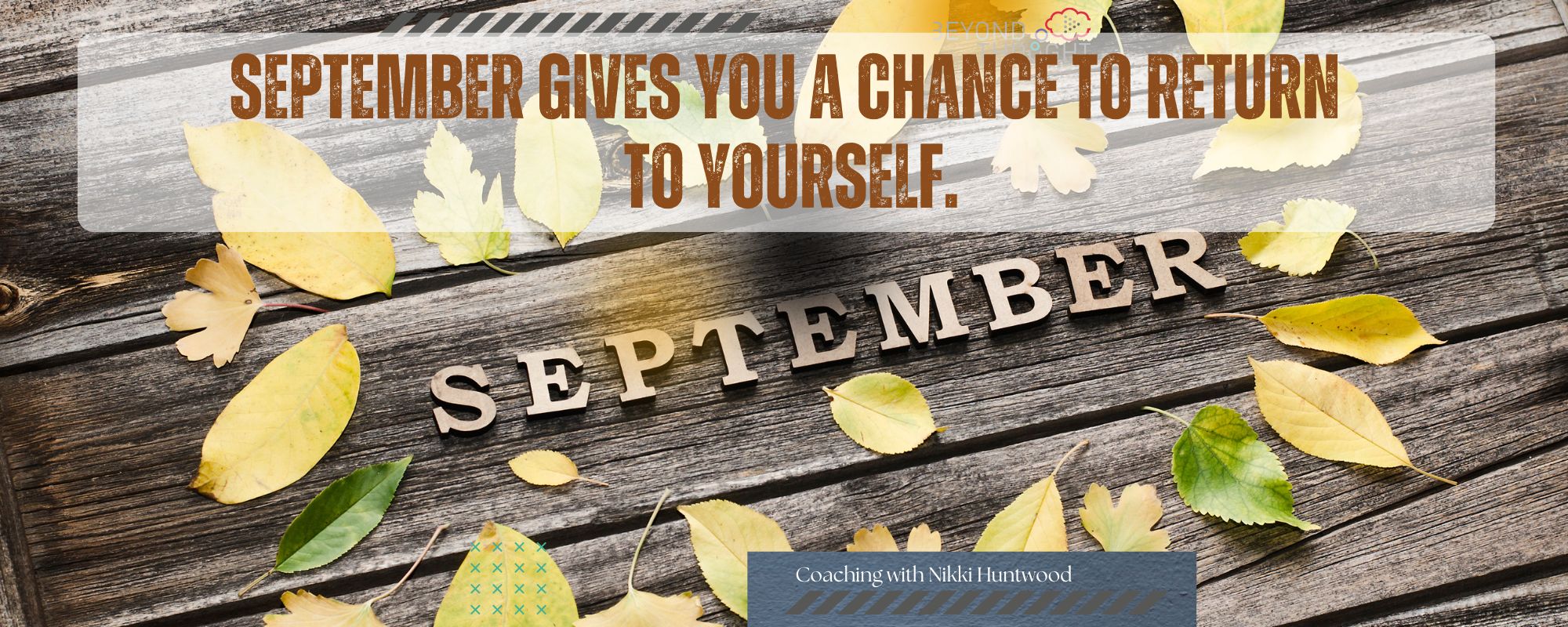 September gives you a chance to return to yourself.