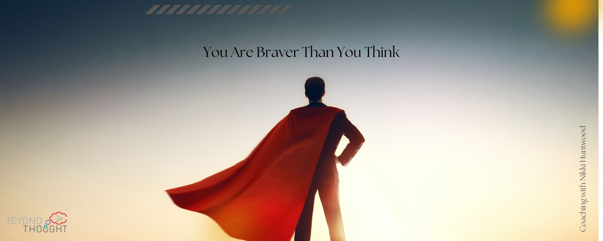 You Are Braver Than You Think